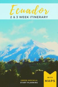 Pin 1 for this 2 or 3 weeks in Ecuador itinerary